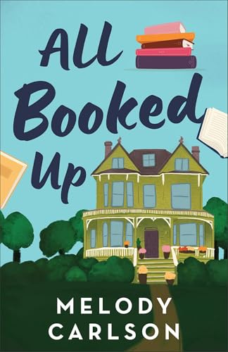 All Booked Up: A Small Town Contemporary Clean Romance with Bookish and Literary Themes