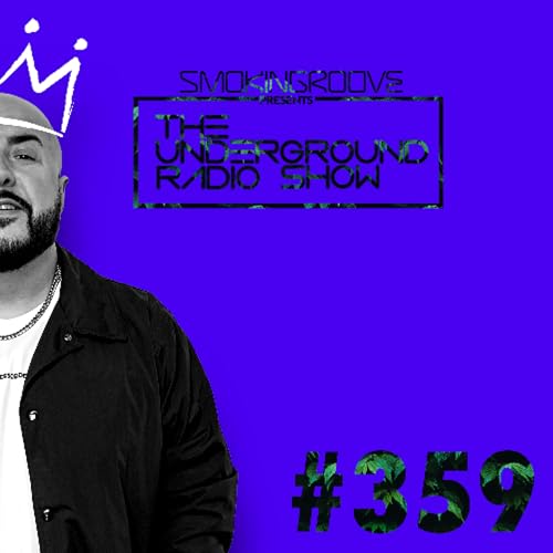 Smokingroove - The Underground Radio Show - 359