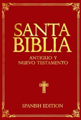 La Santa Biblia Completa Católica una colección de libros sagrados escritos por profetas antiguos e historiadores. Estos autores registraron la ... por más de 4,000 años. Holy Bible in Spanish