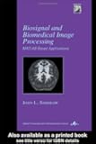 Biosignal and Medical Image Processing (Signal Processing and Communications, 22)