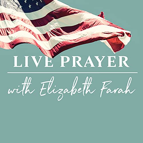 Live Prayer with Elizabeth Farah Podcast Por Elizabeth Farah arte de portada