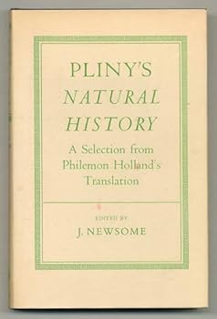 Hardcover Pliny's Natural History: a Selection From Philemon Holland's Translation [Unknown] Book