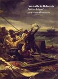 Crossing the Channel: British and French Painting in the Age of Romanticism