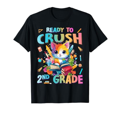 Ready to Crush 2nd Grade Back To School 2nd Grade Cat Kitten T-Shirt