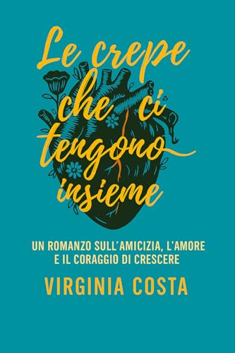 Le crepe che ci tengono insieme : Una storia di amore e amicizia tra i banchi di scuola