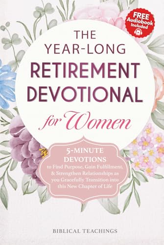 The Year-Long Retirement Devotional for Women: 5-Minute Devotions to Find