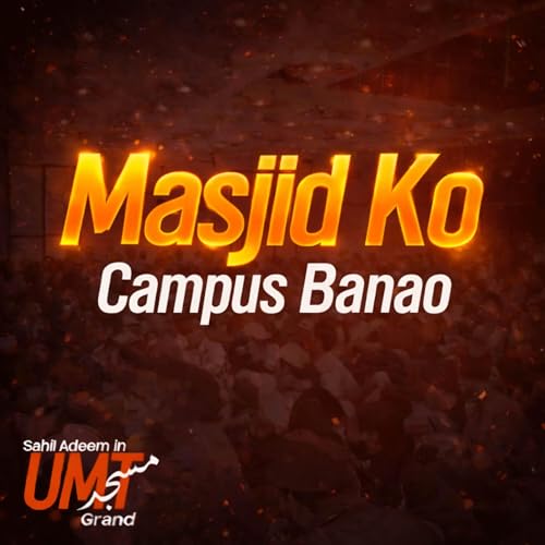 Every Mosque MUST Become a Learning Centre | Sahil Adeem Podcast