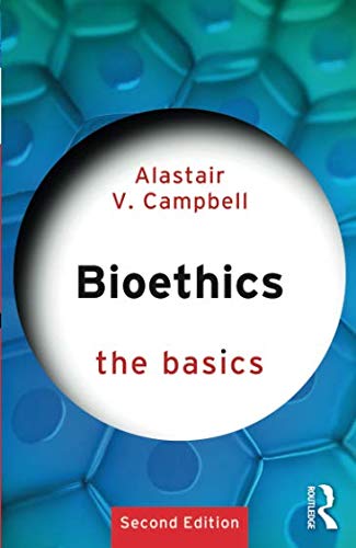 Bioethics: The Basics