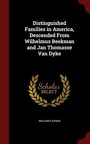 Distinguished Families in America, Descended Fr... 1296557545 Book Cover