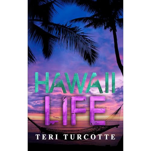 Hawaii Life Audiolibro Por Teri Turcotte arte de portada
