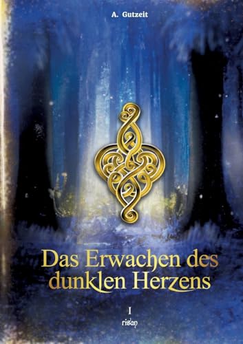 Das Erwachen des dunklen Herzens: risan, Band 2