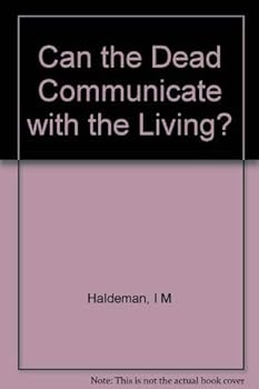 Paperback Can the Dead Communicate With the Living Book