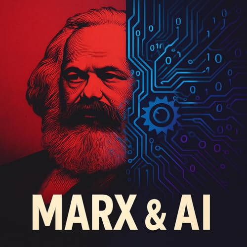 #024 - Marx & AI: Navigating the Future of Value, Labour & Governance
