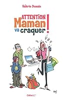 Attention maman va craquer ! 2351641388 Book Cover