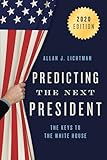 Prediciting the Next President: The Keys to the White House