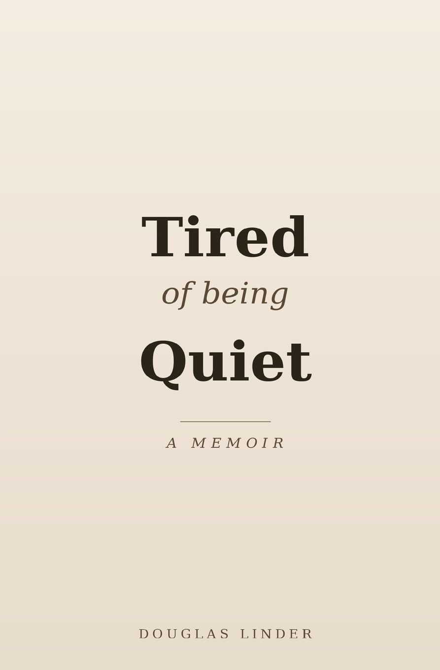 Tired of being Quiet: A Memoir