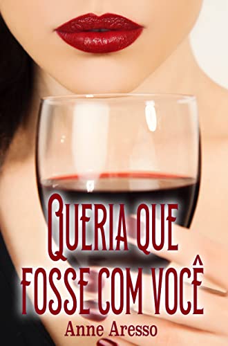 Queria que fosse com você