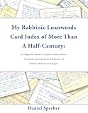 My Rabbinic Loanwords Card Index of More Than a Half-Century: A Companion Volume to Professor Samuel Krauss' Griechische und Lateinische Lehnwörter Im Talmud, Midrasch und Targum - Daniel Sperber 