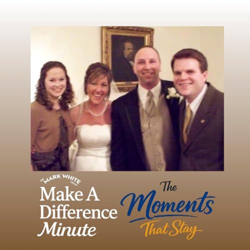 Make A Difference Minute: The Moments That Stay