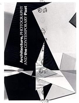 Paperback Architecture, Photography And The Contemporary Past Book