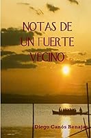 Notas De Un Fuerte Vecino 8461633547 Book Cover