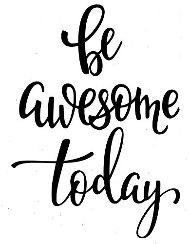 Be Awesome Today(Black) - Wall Decal Sticker - Decal Inspirational Quote, Encouraging Quote, Bathroom Decal, Children's Decal, Closet Decal, Sticker, Vanity Decal, (13" x 20") (Black)
