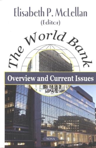 The World Bank: Overview and Current Issues