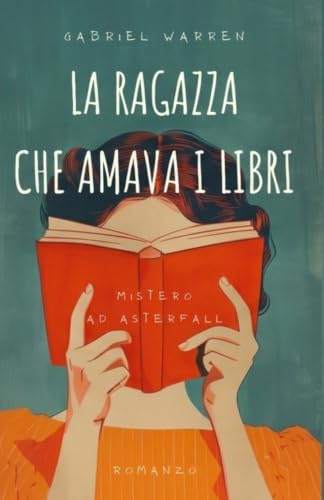 La ragazza che amava i libri: Mistero ad Asterfall