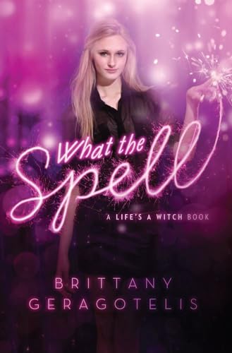 What the Spell (Life's a Witch)