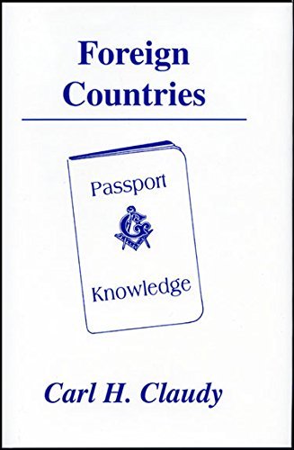 Foreign Countries: A Gateway to the Interpretation & Development of Certain Symbols of Freemasonry      Hardcover – May 28, 1988
