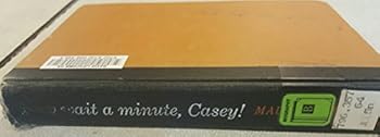 Now Wait a Minute, Casey!