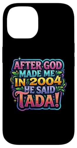 After God Made Me In 2004 He Said Tada ���f�B�[�X�a�����p�[�e�B�[ �X�}�z�P�[�X iPhone 14 �p