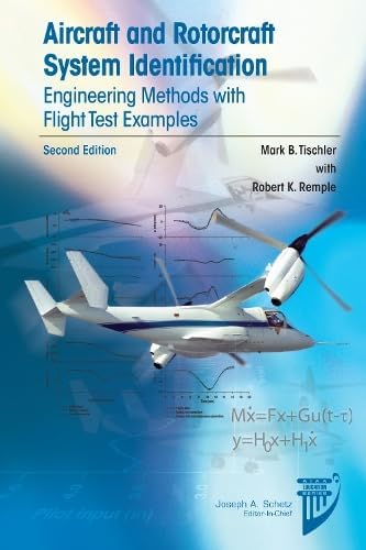 Aircraft and Rotorcraft System Identification (Aiaa Education Series)