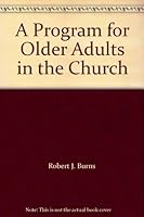 A Program for Older Adults in the Church B000K6G9ZY Book Cover