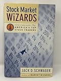 Stock Market Wizards: Interviews with America's Top Stock Traders