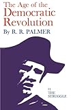 Age of the Democratic Revolution: The Struggle, Volume II