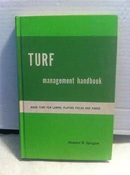 Unknown Binding Turf management handbook: Good turf for lawns, playing fields, and parks Book