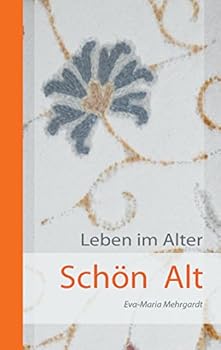 Paperback Schön Alt: Leben im Alter [German] Book