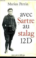 Avec Sartre au Stalag 12 D (French Edition) 2711301842 Book Cover