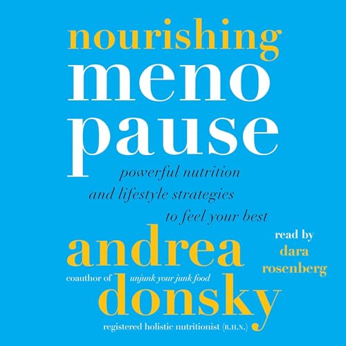 Nourishing Menopause Audiobook By Andrea Donsky cover art