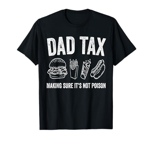 Vintage Dad Tax Making Sure Father's Day Dad Tax for Men Maglietta