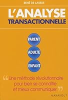 L'Analyse transactionnelle : Parent, adulte, enfant 2501053842 Book Cover