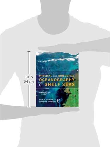 Introduction to the Physical and Biological Oceanography of Shelf Seas. John H. Simpson, Jonathan Sh