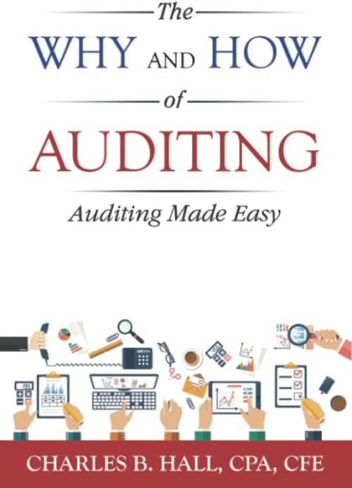 The Why And How Of Auditing: Auditing Made Easy