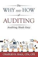 The Why And How Of Auditing: Auditing Made Easy 0578519739 Book Cover
