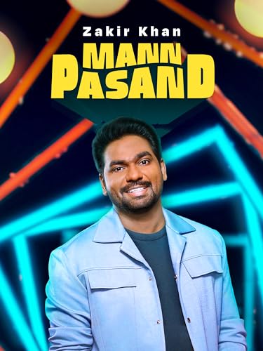 Zakir Khan: Mannpasand