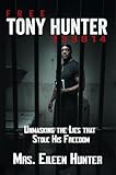 Free Tony Hunter 333814: Unmasking the Lies that Stole His Freedom