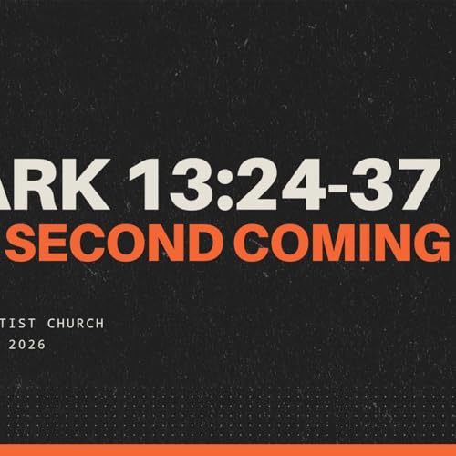 Mark 13:24-37, The Second Coming
