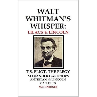Walt Whitman's Whisper: Lilacs & Lincoln