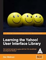 LEARNING THE YAHOO! USER INTERFACE LIBRARY 935023047X Book Cover